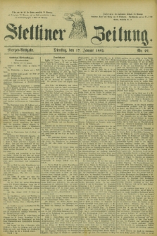 Stettiner Zeitung. 1882, Nr. 27 (17 Januar) - Morgen-Ausgabe