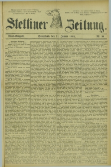 Stettiner Zeitung. 1882, Nr. 36 (21 Januar) - Abend-Ausgabe