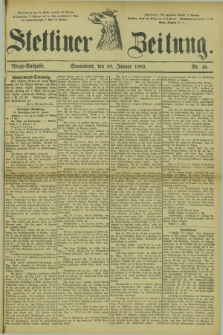 Stettiner Zeitung. 1882, Nr. 48 (28 Januar) - Abend-Ausgabe