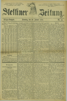 Stettiner Zeitung. 1882, Nr. 49 (29 Januar) - Morgen-Ausgabe