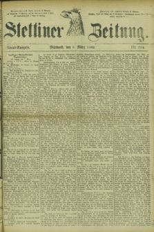 Stettiner Zeitung. 1882, Nr. 113 (8 März) - Abend-Ausgabe