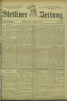 Stettiner Zeitung. 1882, Nr. 123 (14 März) - Morgen-Ausgabe