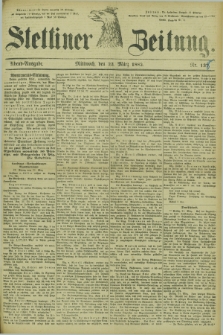 Stettiner Zeitung. 1882, Nr. 138 (22 März) - Abend-Ausgabe