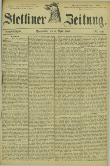 Stettiner Zeitung. 1882, Nr. 166 (8 April) - Abend-Ausgabe