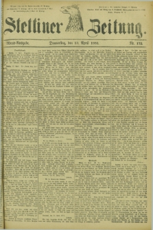 Stettiner Zeitung. 1882, Nr. 172 (13 April) - Abend-Ausgabe