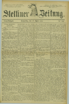 Stettiner Zeitung. 1882, Nr. 196 (27 April) - Abend-Ausgabe
