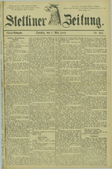 Stettiner Zeitung. 1882, Nr. 204 (2 Mai) - Abend-Ausgabe