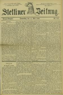 Stettiner Zeitung. 1882, Nr. 217 (11 Mai) - Morgen-Ausgabe