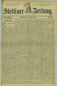 Stettiner Zeitung. 1882, Nr. 224 (15 Mai) - Abend-Ausgabe