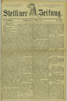 Stettiner Zeitung. 1882, Nr. 226 (16 Mai) - Abend-Ausgabe