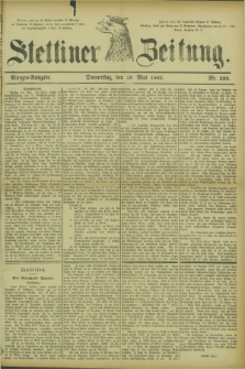 Stettiner Zeitung. 1882, Nr. 239 (25 Mai) - Morgen-Ausgabe