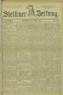 Stettiner Zeitung. 1882, Nr. 262 (8 Juni) - Abend-Ausgabe