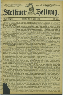 Stettiner Zeitung. 1882, Nr. 282 (20 Juni) - Abend-Ausgabe