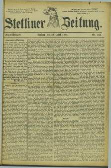Stettiner Zeitung. 1882, Nr. 288 (23 Juni) - Abend-Ausgabe