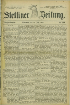 Stettiner Zeitung. 1882, Nr. 289 (24 Juni) - Morgen-Ausgabe