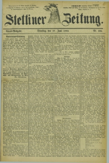 Stettiner Zeitung. 1882, Nr. 294 (27 Juni) - Abend-Ausgabe
