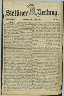 Stettiner Zeitung. 1882, Nr. 302 (1 Juli) - Abend-Ausgabe