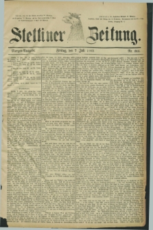 Stettiner Zeitung. 1882, Nr. 311 (7 Juli) - Morgen-Ausgabe