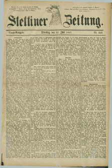 Stettiner Zeitung. 1882, Nr. 318 (11 Juli) - Abend-Ausgabe