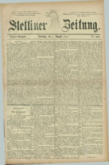 Stettiner Zeitung. 1882, Nr. 353 (1 August) - Morgen-Ausgabe