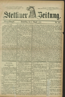 Stettiner Zeitung. 1882, Nr. 357 (3 August) - Morgen-Ausgabe