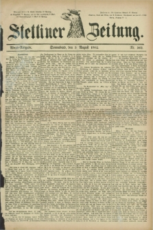 Stettiner Zeitung. 1882, Nr. 362 (5 August) - Abend-Ausgabe