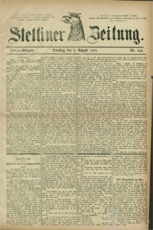 Stettiner Zeitung. 1882, Nr. 365 (8 August) - Morgen-Ausgabe