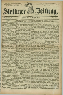 Stettiner Zeitung. 1882, Nr. 372 (11 August) - Abend-Ausgabe.