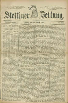 Stettiner Zeitung. 1882, Nr. 383 (18 August) - Morgen-Ausgabe