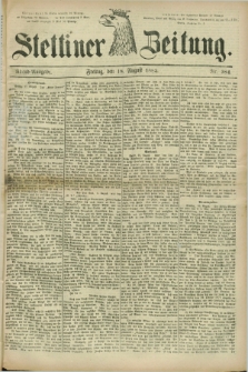 Stettiner Zeitung. 1882, Nr. 384 (18 August) - Abend-Ausgabe.