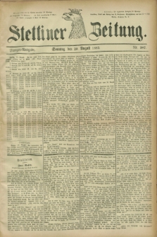 Stettiner Zeitung. 1882, Nr. 387 (20 August) - Morgen-Ausgabe