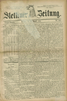Stettiner Zeitung. 1882, Nr. 389 (22 August) - Morgen-Ausgabe