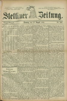Stettiner Zeitung. 1882, Nr. 399 (27 August) - Morgen-Ausgabe