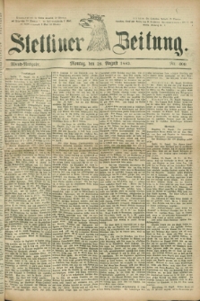 Stettiner Zeitung. 1882, Nr. 400 (28 August) - Abend-Ausgabe