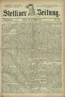 Stettiner Zeitung. 1882, Nr. 402 (29 August) - Abend-Ausgabe