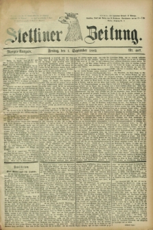 Stettiner Zeitung. 1882, Nr. 407 (1 September) - Morgen-Ausgabe