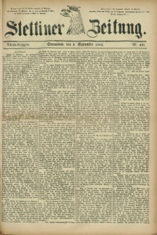 Stettiner Zeitung. 1882, Nr. 421 (9 September) - Abend-Ausgabe