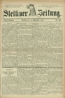 Stettiner Zeitung. 1882, Nr. 424 (12 September) - Morgen-Ausgabe