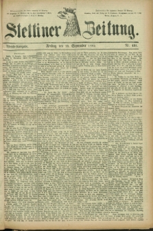 Stettiner Zeitung. 1882, Nr. 431 (15 September) - Abend-Ausgabe