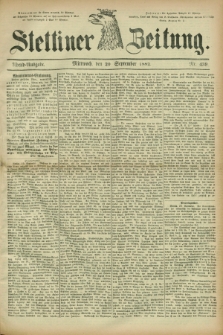 Stettiner Zeitung. 1882, Nr. 439 (20 September) - Abend-Ausgabe