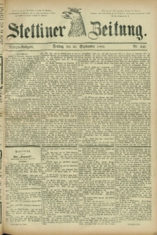 Stettiner Zeitung. 1882, Nr. 442 (22 September) - Morgen-Ausgabe