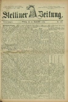 Stettiner Zeitung. 1882, Nr. 447 (25 September) - Abend-Ausgabe