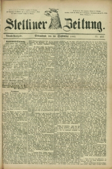Stettiner Zeitung. 1882, Nr. 457 (30 September) - Abend-Ausgabe