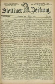 Stettiner Zeitung. 1882, Nr. 469 (7 Oktober) - Abend-Ausgabe