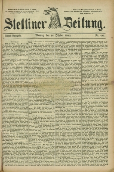 Stettiner Zeitung. 1882, Nr. 483 (16 Oktober) - Abend-Ausgabe