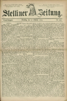 Stettiner Zeitung. 1882, Nr. 485 (17 Oktober) - Abend-Ausgabe