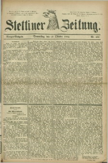 Stettiner Zeitung. 1882, Nr. 488 (19 Oktober) - Morgen-Ausgabe