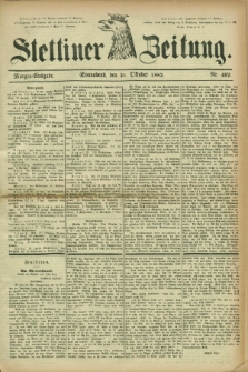 Stettiner Zeitung. 1882, Nr. 492 (21 Oktober) - Morgen-Ausgabe
