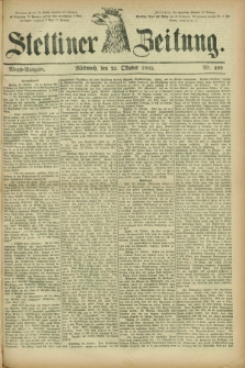 Stettiner Zeitung. 1882, Nr. 499 (25 Oktober) - Abend-Ausgabe