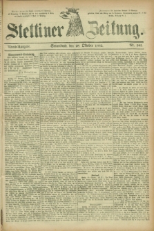 Stettiner Zeitung. 1882, Nr. 505 (28 Oktober) - Abend-Ausgabe